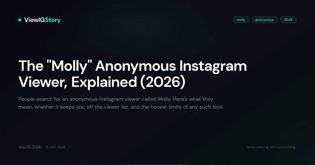 The "Molly" Anonymous Instagram Viewer, Explained (2026)