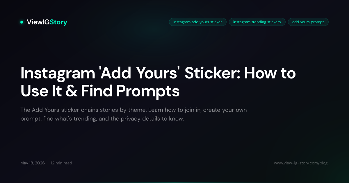 Instagram 'Add Yours' Sticker: How to Use It & Find Prompts