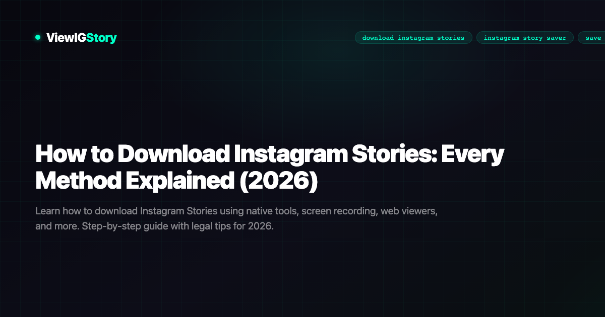 How to Download Instagram Stories: Every Method Explained (2026)