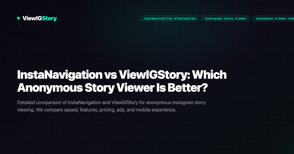 InstaNavigation vs ViewIGStory: Which Anonymous Story Viewer Is Better?